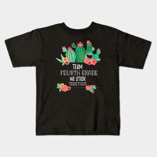 Team Fourth Grade We Stick Together - Cute Cactus Watercolor Background Kids T-Shirt